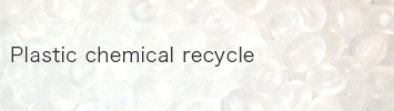Plastic chemical recycle